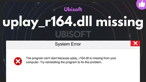 Распространенные проблемы с установкой uplay_r164.dll